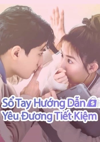 Xem phim Sổ Tay Hướng Dẫn Yêu Đương Tiết Kiệm